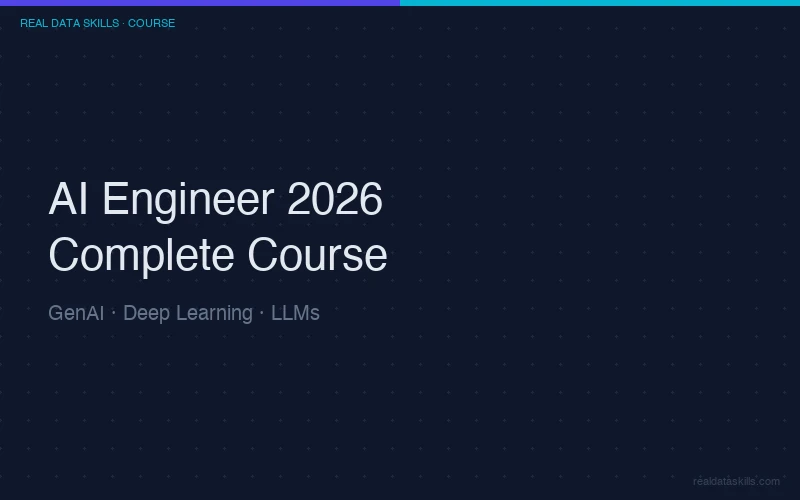 AI Engineer 2026 Complete Course